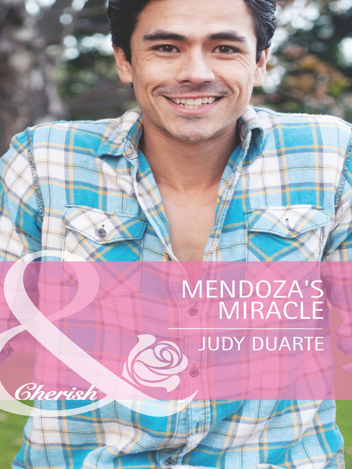 Title details for Mendoza's Miracle by Judy Duarte - Wait list